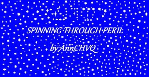 Spinning Through Peril by Ann Chvq header